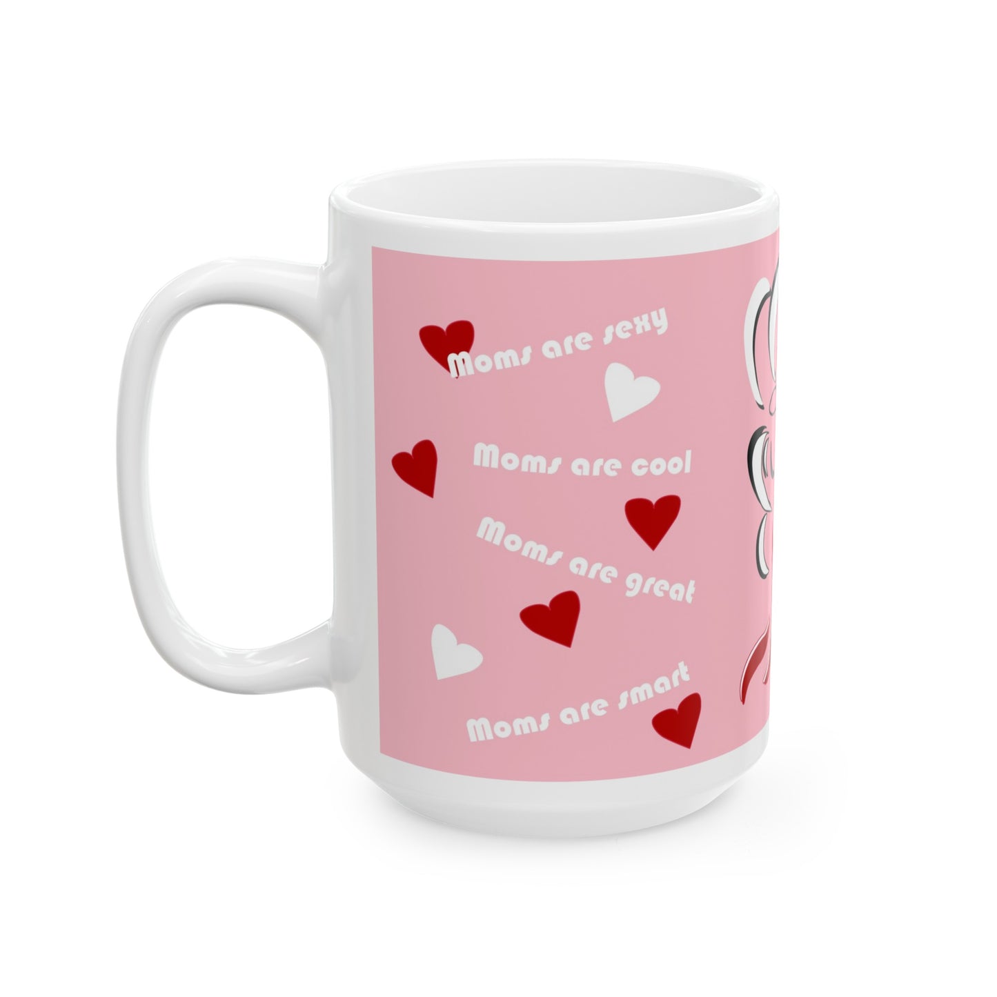 Mom's are Great Coffee Mug 11oz.