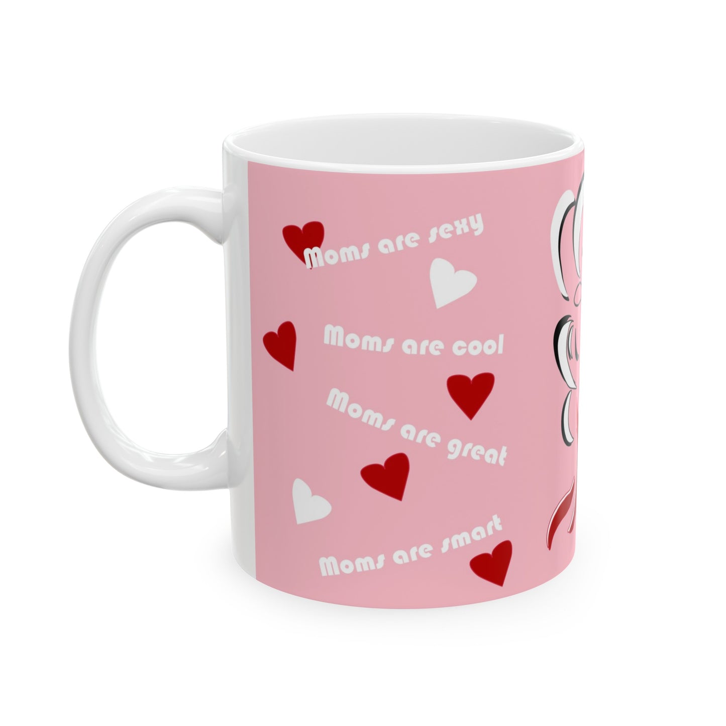 Mom's are Great Coffee Mug 11oz.