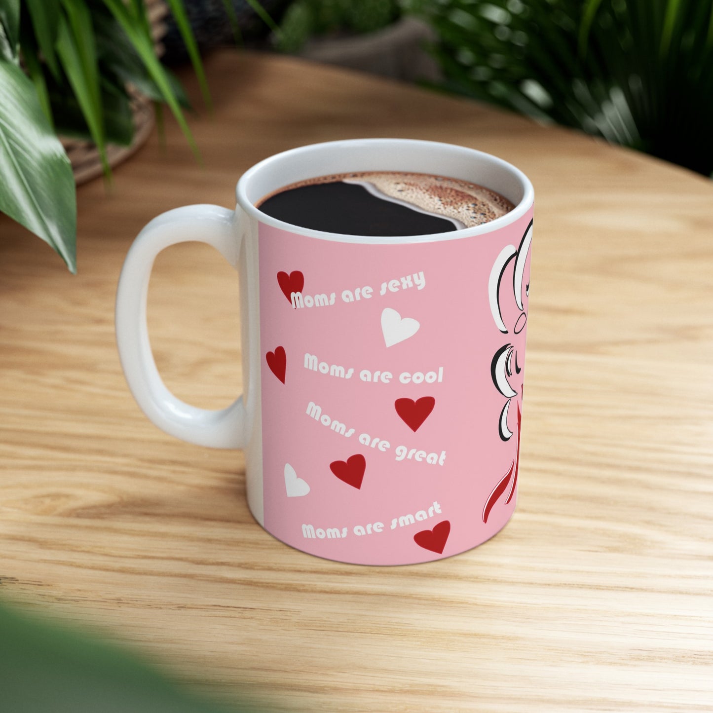 Mom's are Great Coffee Mug 11oz.