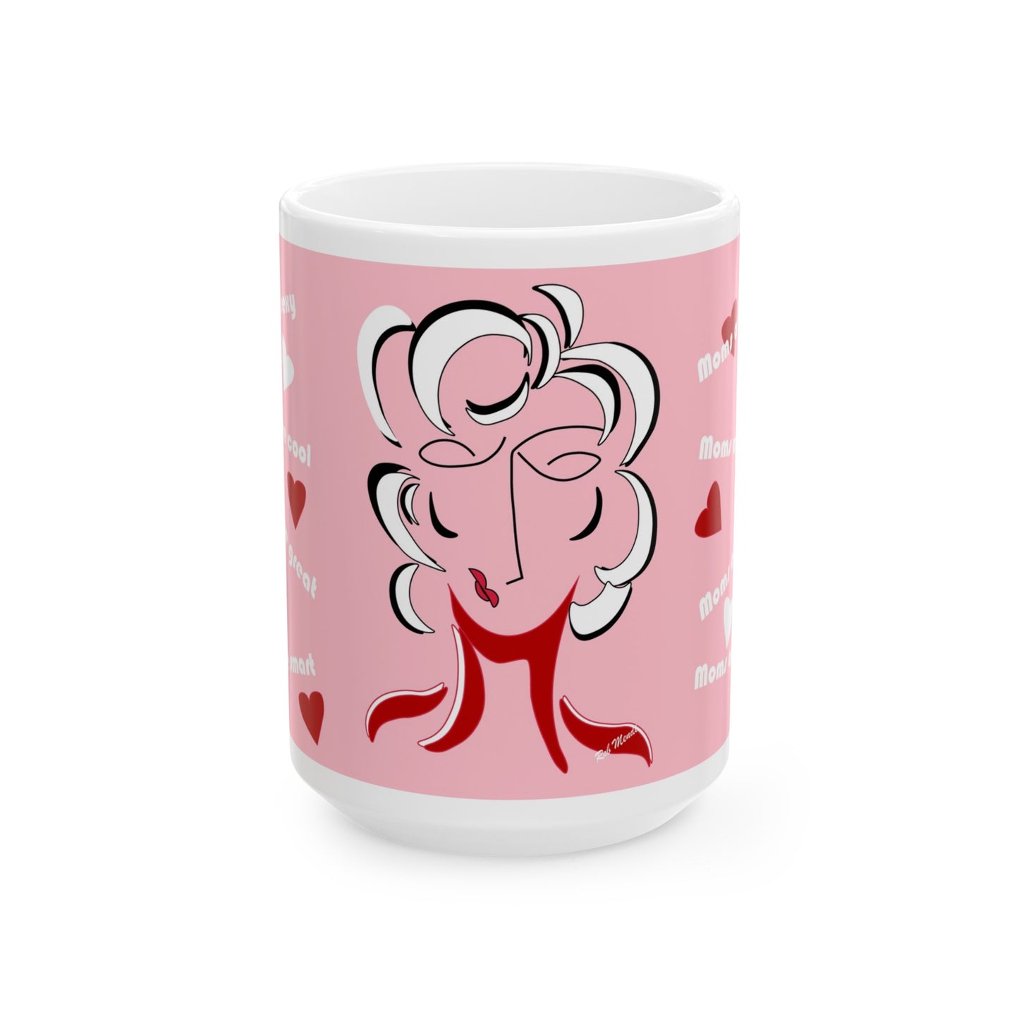 Mom's are Great Coffee Mug 11oz.